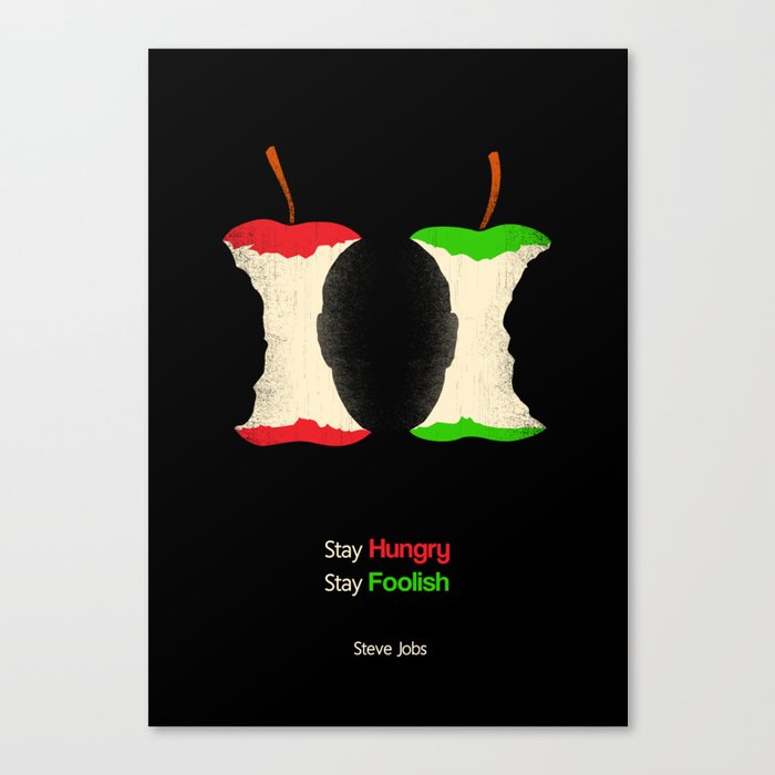 Stay Hungry Stay Foolish Canvas Print