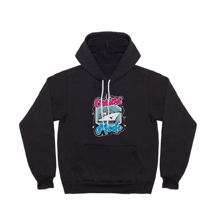 On Cruise Mode Cruise Ship Hoody