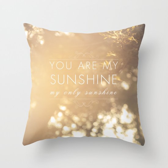 You Are My Sunshine Throw Pillow