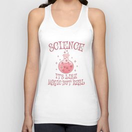 Science - It's Like Magic But Real - Funny Science Unisex Tank Top