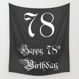 [ Thumbnail: Happy 78th Birthday - Fancy, Ornate, Intricate Look Wall Tapestry ]