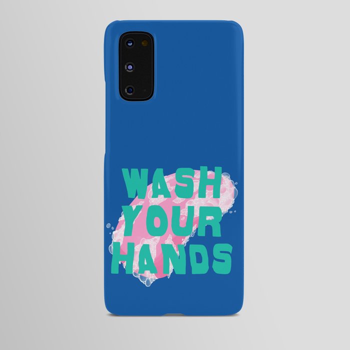 Wash Your Hands Android Case