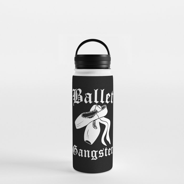 Ballet Gangster Water Bottle