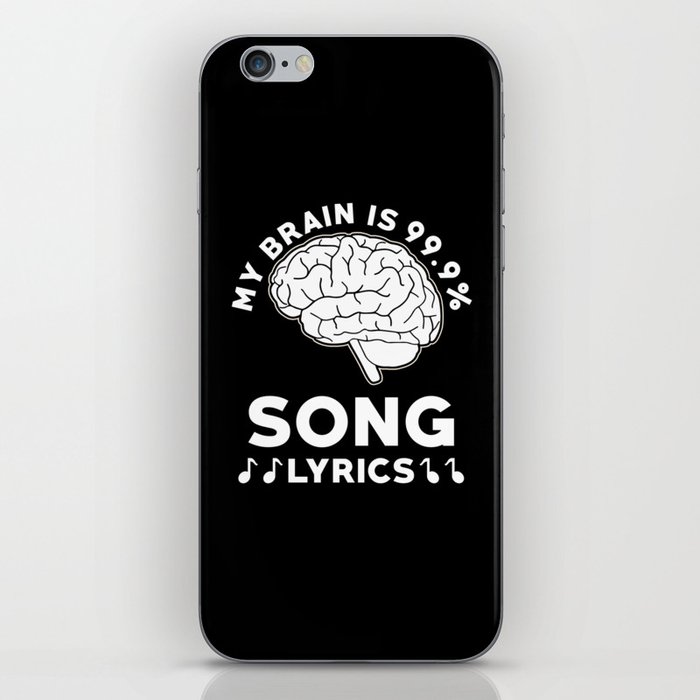 My Brain is 99% Song Lyrics iPhone Skin