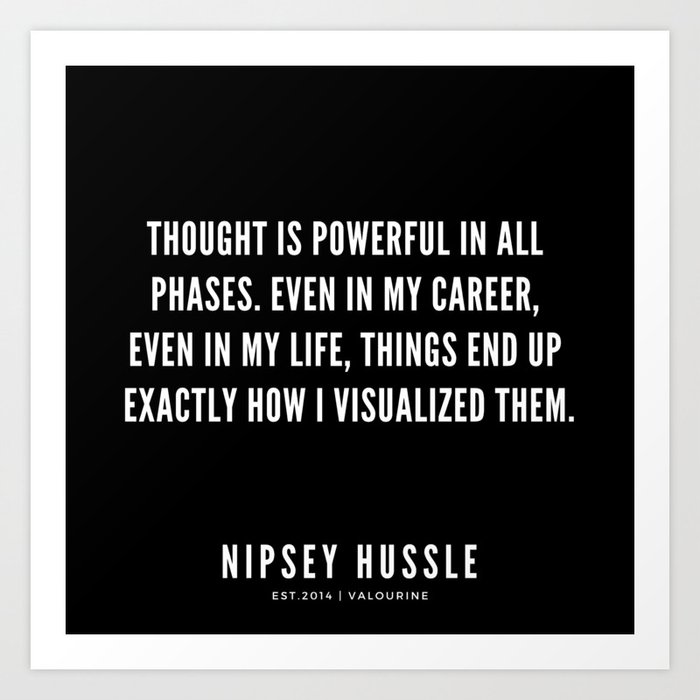 24 Nipsey Hussle Quotes Art Print By Quotesandsayings Society6