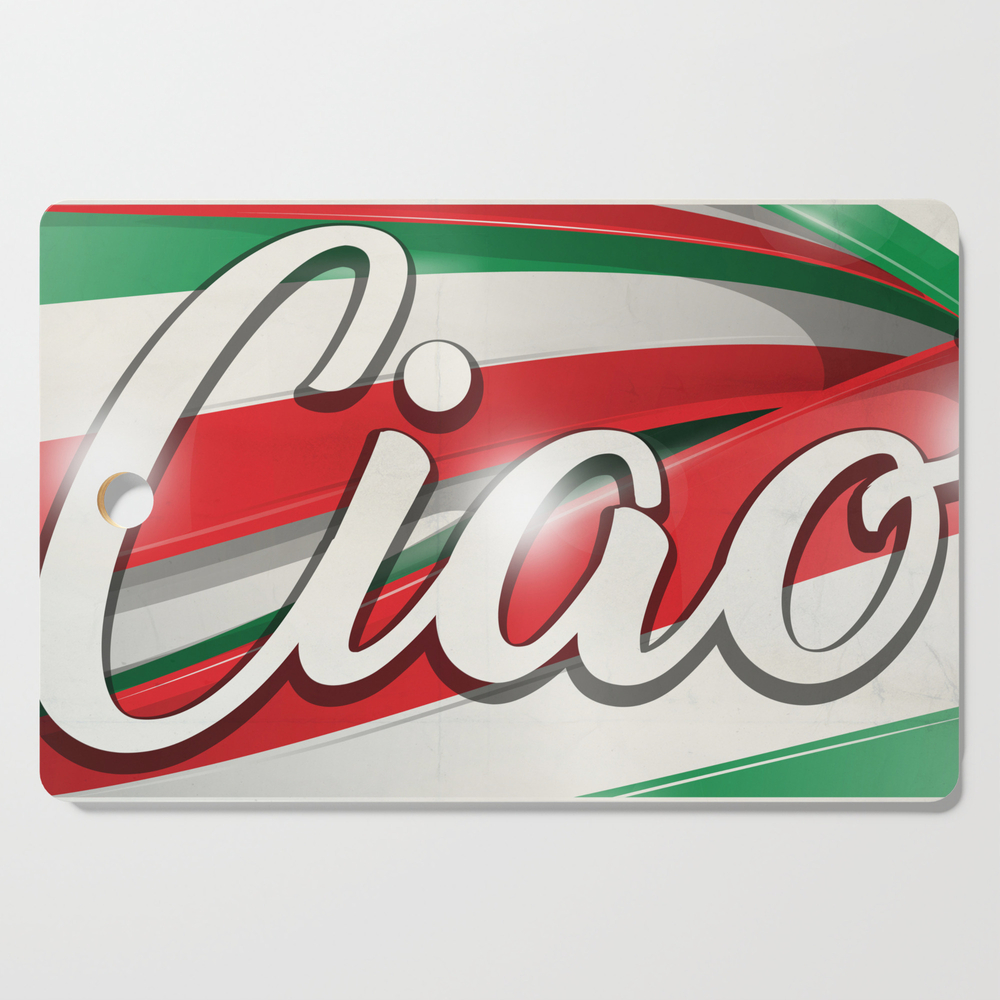 Ciao - Both Hello And Bye In Italian With Flag Cutting Board by doomko