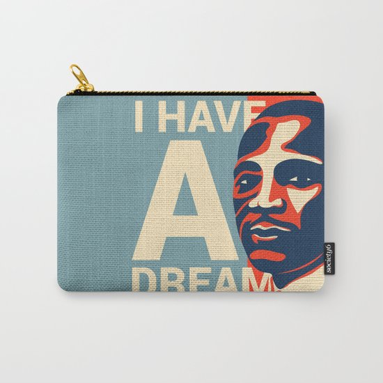 I have a Dream Carry-All Pouch
