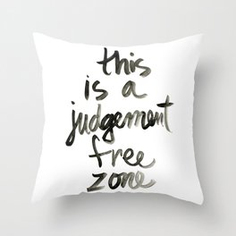 Judgement Free Zone Throw Pillow