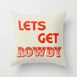 ROWDY Throw Pillow