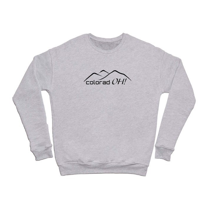Colorad-OH! Creative Fun Wear Crewneck Sweatshirt