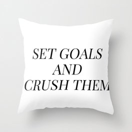 Set goals and crush them Throw Pillow