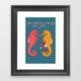 Horsing Around with You, Seahorses Framed Art Print