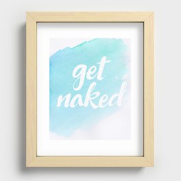 Get Naked. Recessed Framed Print