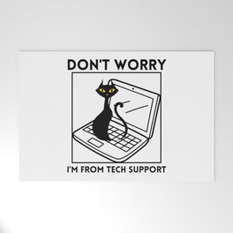Don't worry I'm from tech support Welcome Mat