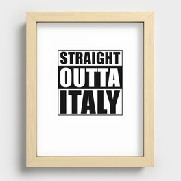 Straight Outta Italy Recessed Framed Print