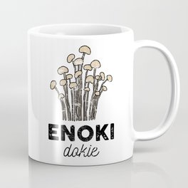 Enoki Dokie Coffee Mug