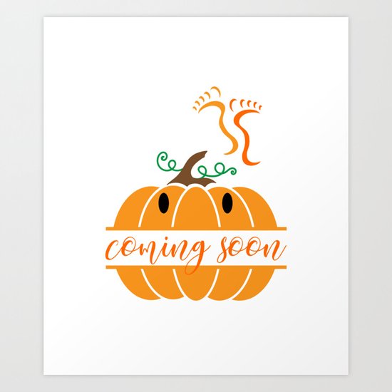 Coming Soon Mommy S Little Pumpkin Cute Pregnancy Design Art Print By Peppersalt Society6