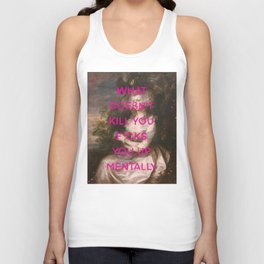 What doesn’t kill you, fucks you up mentally- mischievous Marie Antoinette  Tank Top