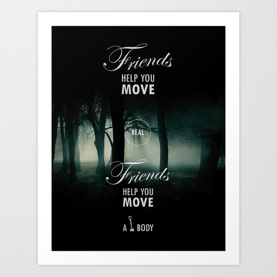 Friends Help You Move Art Print
