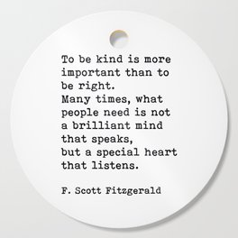 To Be Kind Is More Important, Motivational, F. Scott Fitzgerald Quote Cutting Board