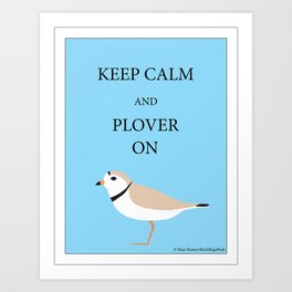 Keep Calm and Plover On Art Print