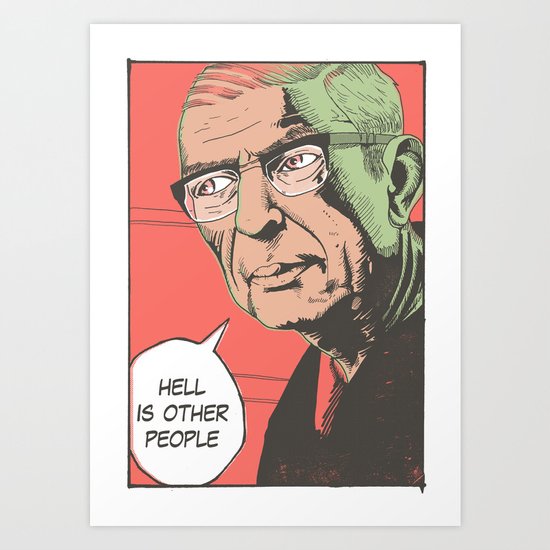 Hell Is Other People Art Print