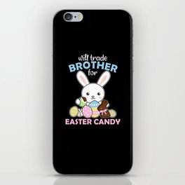 Will Trade Brother For Easter Candy Eggs Kids Boys iPhone Skin