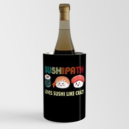 Sushipath Loves Sushi Like Crazy Squad Team Japanese Wine Chiller
