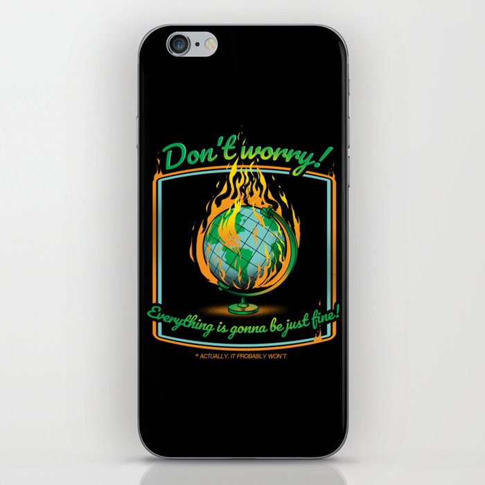 Don't Worry! Everything is gonna be just fine! iPhone Skin