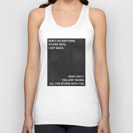 Don't do Anything Stupid v2 Tank Top