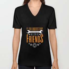 If You Understand 18436572 We Can Be Friends V Neck T Shirt