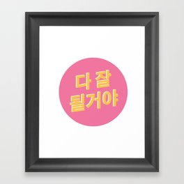 Everything will be ok Korean Framed Art Print