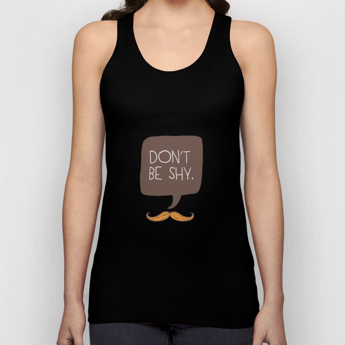 Don't be shy Tank Top