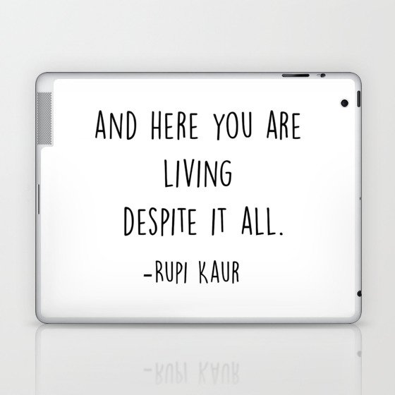 Here You Are Living Despite It All Laptop Ipad Skin By Socoart Society6