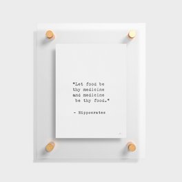 Hippocrates quote Floating Acrylic Print
