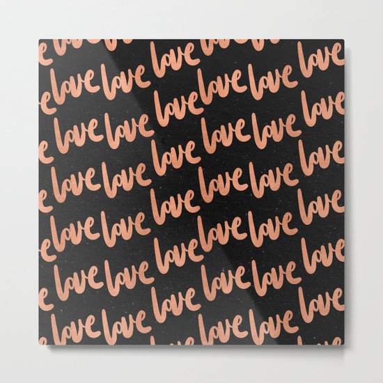 Love Rose Gold Pink on Black Metal Print