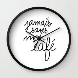 Never Without My Coffee / Cute Coffee Dates Wall Clock