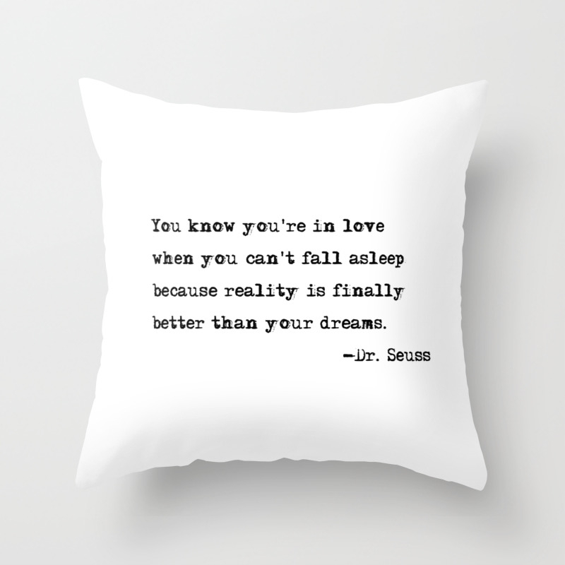 You Know You Re In Love Dr Seuss Quote Throw Pillow By Quoteme