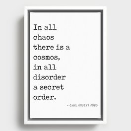 In all chaos there is a cosmos - Carl Gustav Jung Quote - Literature - Typewriter Print Framed Canvas