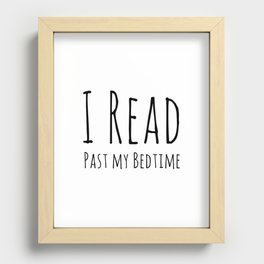 I read past my bedtime Recessed Framed Print