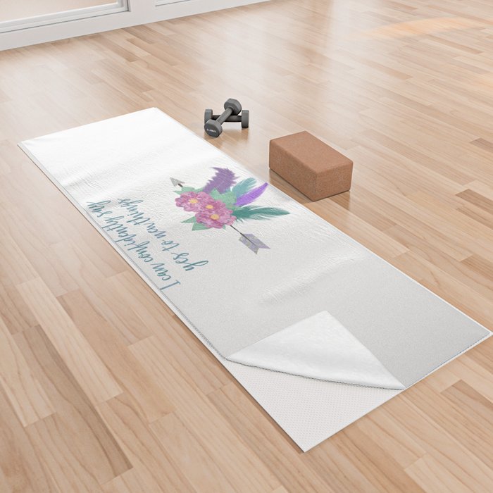 I can confidently say yes to new things Yoga Towel