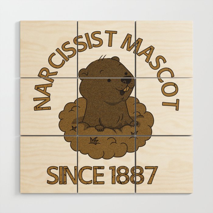 Narcissist Mascot since 1887 Wood Wall Art