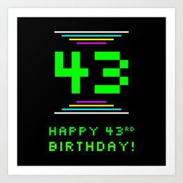 [ Thumbnail: 43rd Birthday - Nerdy Geeky Pixelated 8-Bit Computing Graphics Inspired Look Art Print ]