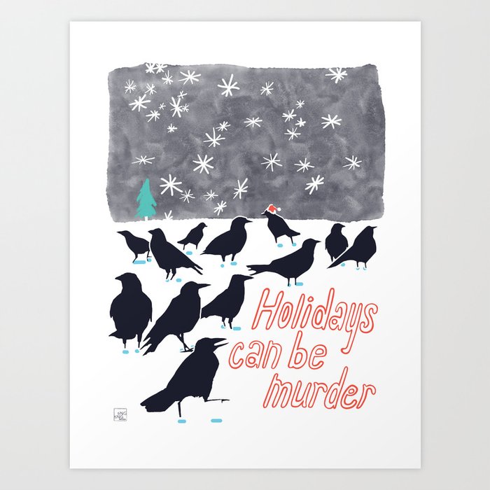 Holidays Can Be Murder - Crows Art Print