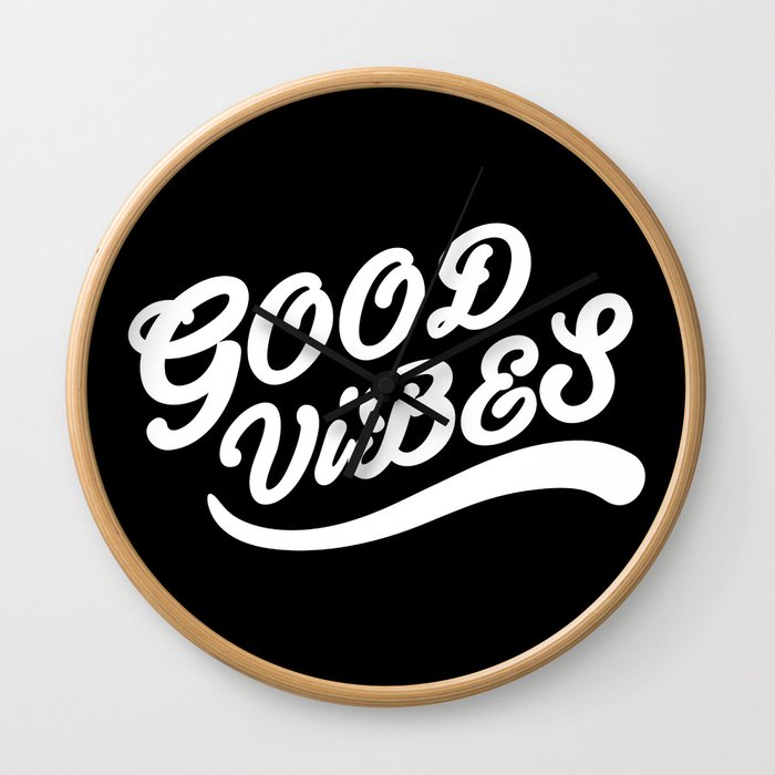 Good Vibes Happy Uplifting Design Black And White Wall Clock