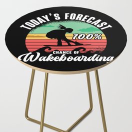 Wakeboard Today's Forecast 100% Chance Wakeboarder Side Table