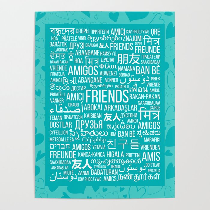 The word "Friends" in different languages of the world on a turquoise background with hearts Poster