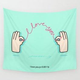 I love you p<0.001-ly. Wall Tapestry
