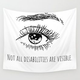 Not all disabilities are visible. Wall Tapestry