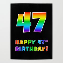 [ Thumbnail: HAPPY 47TH BIRTHDAY - Multicolored Rainbow Spectrum Gradient Poster ]